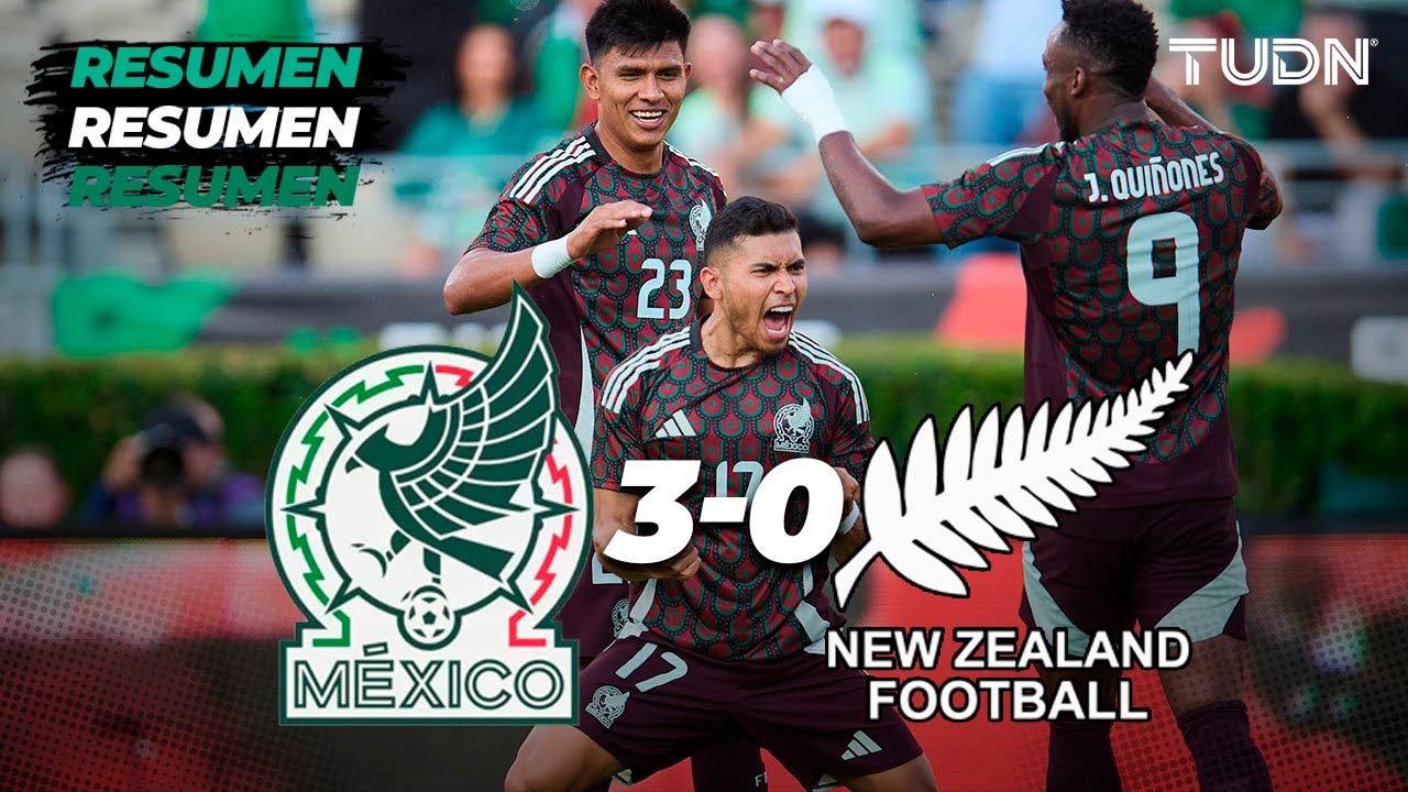 Resumen y goles | México 3-0 Nueva Zelanda | Amistoso Internacional | TUDN