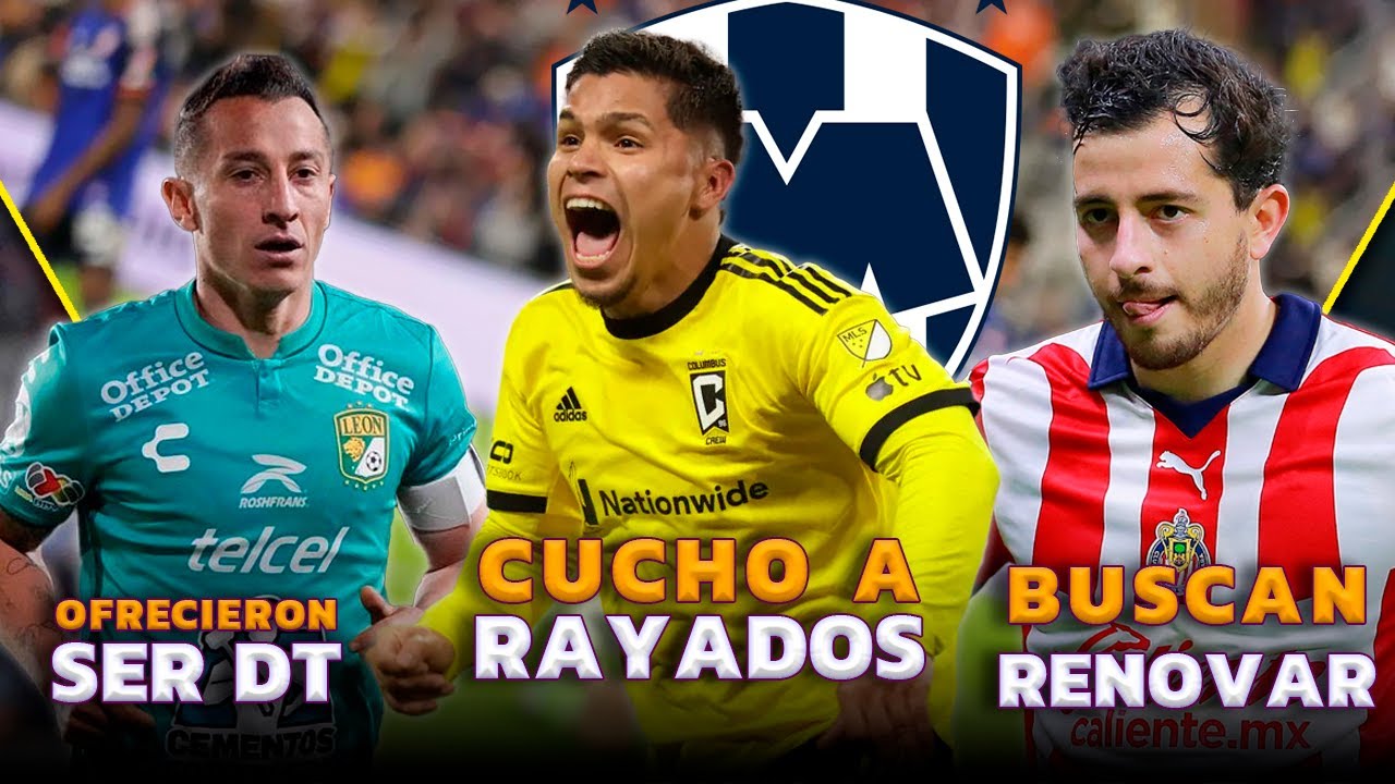 RAYADOS POR OTRO FICHAJE ESTRELLA | CHIVAS RENOVARÁ DE ALAN MOZO | TIGRES SABOTEA AL AMÉRICA